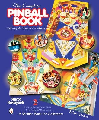 The Complete Pinball Book - Marco Rossignoli