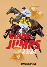 Racing Post Guide to the Jumps 2023-24 - Dew, David