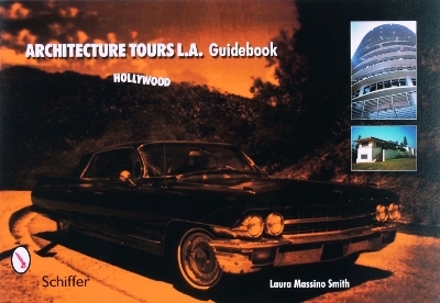 Architecture Tours L.A. Guidebook - Laura Massino Smith