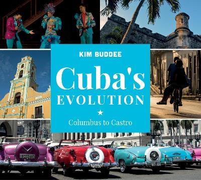 Cuba's Evolution - Kim Buddee