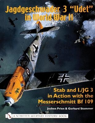 Jagdgeschwader 3 "Udet" in World War II - Jochen Prien