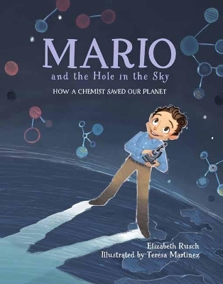 Mario and the Hole in the Sky - Elizabeth Rusch, Teresa Martinez