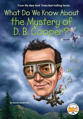 What Do We Know About the Mystery of D. B. Cooper? - Kirsten Anderson,  Who HQ