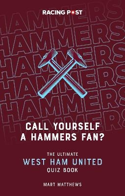 Call Yourself a Hammers Fan? - Mart Matthews
