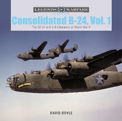 Consolidated B-24 Vol.1 - David Doyle