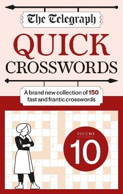 The Telegraph Quick Crossword 10 -  Telegraph Media Group Ltd