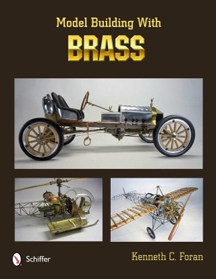 Model Building with Brass - Kenneth C. Foran