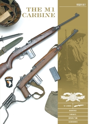 The M1 Carbine - Roger Out