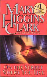 On the Street Where You Live -  MARY HIGGINS CLARK