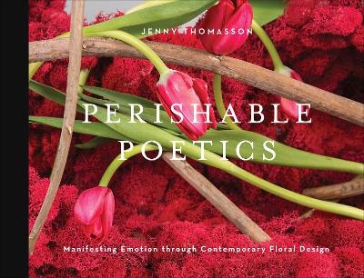 Perishable Poetics - Jenny Thomasson
