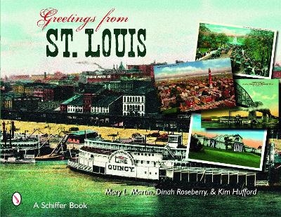 Greetings From St. Louis - Mary L. Martin, Kim Hufford, Dinah Roseberry