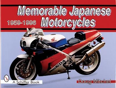 Memorable Japanese Motorcycles - Doug Mitchel