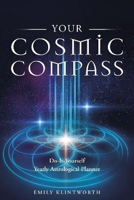 Your Cosmic Compass - Emily Klintworth