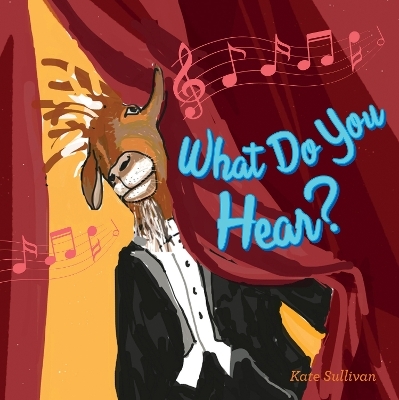 What Do You Hear? - Kate Sullivan