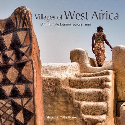 Villages of West Africa - Steven House, Cathi House