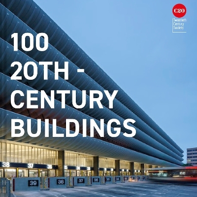 100 20th-Century Buildings - Twentieth Century Twentieth Century Society