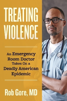 Treating Violence - Rob Gore