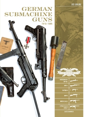 German Submachine Guns, 1918–1945 - Luc Guillou