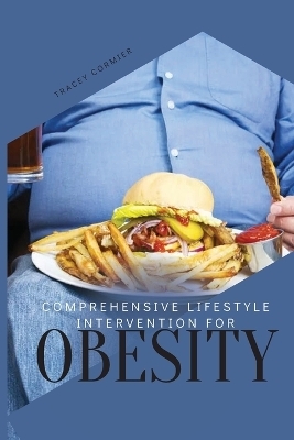 Comprehensive Lifestyle Intervention for Obesity - Tracey Cormier