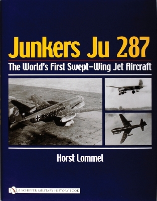 Junkers Ju 287 - Horst Lommel