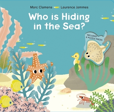 Who Is Hiding in the Sea? - Marc Clamens, Laurence Jammes