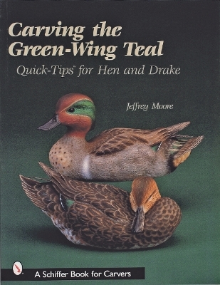 Carving The Green-Wing Teal - Jeffrey Moore