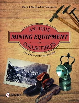 Antique Mining Equipment and Collectibles - Ron Bommarito, David W. Pearson