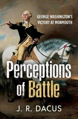 Perceptions of Battle - Jeff Dacus