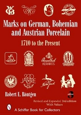 Marks on German, Bohemian, and Austrian Porcelain 1710 to the Present - Röntgen, Robert E.