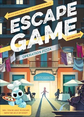 Escape Game Adventure: Operation Pizza - Mélanie Vives, Rémi Prieur