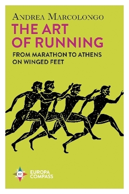 The Art of Running - Andrea Marcolongo