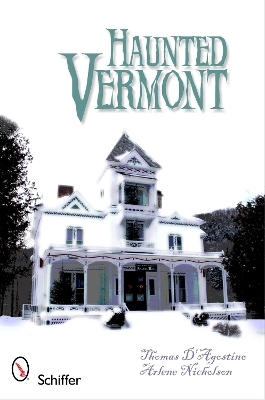 Haunted Vermont - Thomas D'Agostino