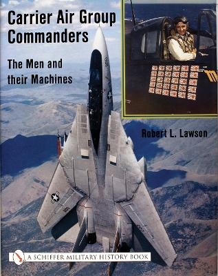 Carrier Air Group Commanders - Robert Lawson