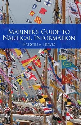 Mariner's Guide to Nautical Information - Priscilla Travis