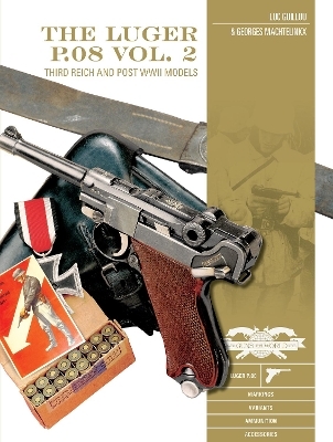 The Luger P.08, Vol. 2 - Luc Guillou, Georges Machtelinckx