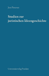 Studien zur juristischen Ideengeschichte - Jens Petersen