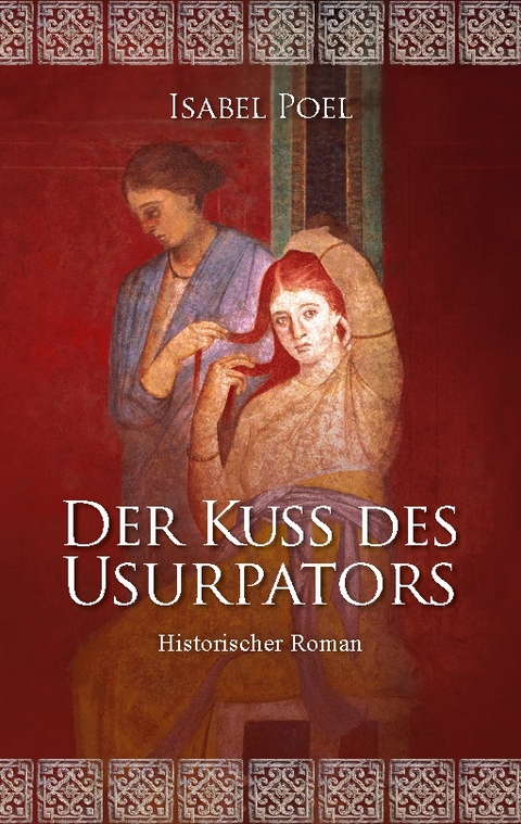 Der Kuss des Usurpators - Isabel Poel