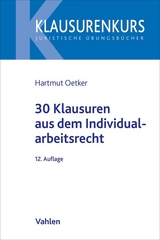 30 Klausuren aus dem Individualarbeitsrecht - Oetker, Hartmut