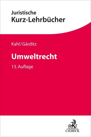 Umweltrecht - Wolfgang Kahl; Klaus Ferdinand Gärditz; Reiner Schmidt
