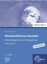 Lehrerhandbuch zu 94101 Wirtschaftliches Handeln - Feist, Theo; Lüpertz, Viktor; Bayer, Ulrich