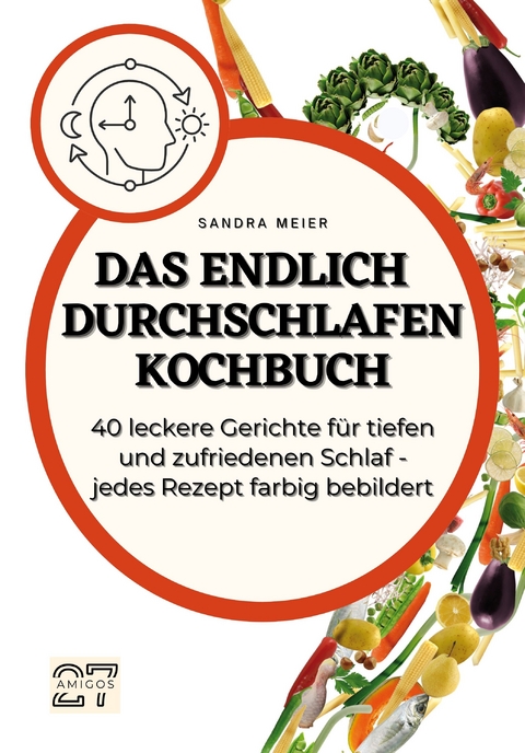 Das Endlich-Durchschlafen-Kochbuch - Sandra Meier