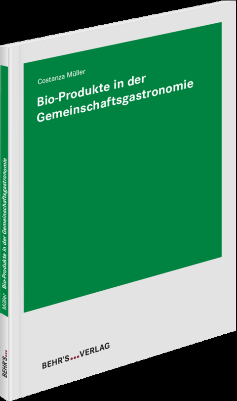 Bio-Produkte in der Gemeinschaftsgastronomie - Costanza Müller