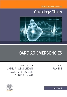 Cardiac Emergencies, An Issue of Cardiology Clinics - 