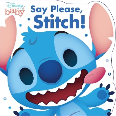 Disney Baby: Say Please, Stitch! -  Disney Books