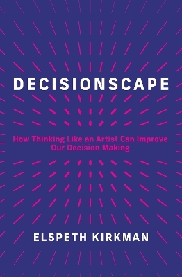 Decisionscape - Elspeth Kirkman