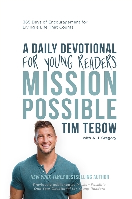 Mission Possible: A Daily Devotional for Young Readers - Tim Tebow