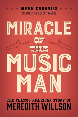 Miracle of The Music Man - Mark Cabaniss