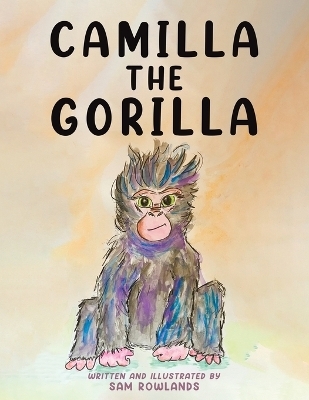 Camilla The Gorilla - Sam Rowlands