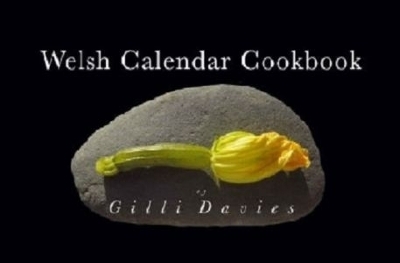 Welsh Calendar Cookbook - Gilli Davies