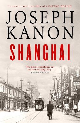 Shanghai - Joseph Kanon